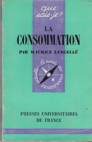 Beispielbild fr La Consommation (Que sais-je) zum Verkauf von medimops