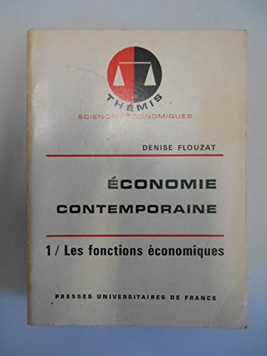Stock image for Economie contemporaine. 1 - Les fonctions conomiques for sale by Librairie La MASSENIE  MONTOLIEU