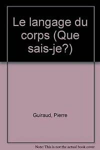 Beispielbild fr Le Langage du corps (Que Sais-Je ?) zum Verkauf von medimops