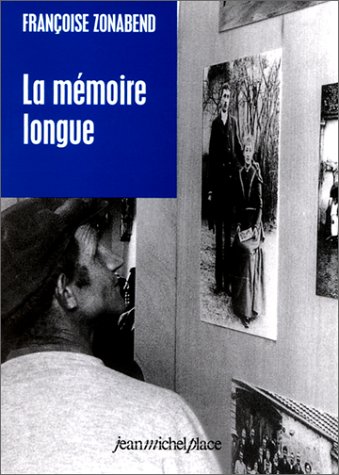 La meÌmoire longue: Temps et histoires au village (CroiseÌes) (French Edition) (9782130364894) by Zonabend, FrancÌ§oise