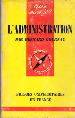 Imagen de archivo de L'administration. 6e dition mise  jour a la venta por Librairie La MASSENIE  MONTOLIEU