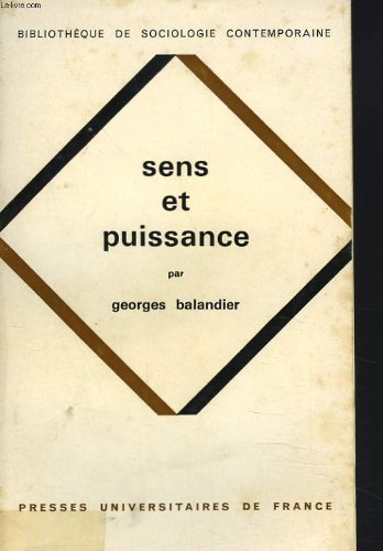 Imagen de archivo de Sens et Puissance: Les dynamiques sociales. Bibliotheque de Sociologie Contemporaine a la venta por Zubal-Books, Since 1961