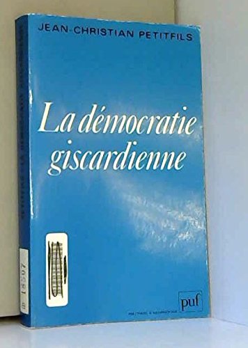 La Démocratie giscardienne