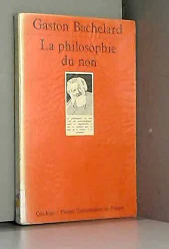 Philosophie du non (la) (QUADRIGE) (9782130369455) by Bachelard Gaston, Gaston