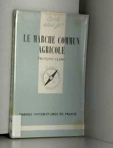 Beispielbild fr Le march commun agricole zum Verkauf von Librairie Th  la page
