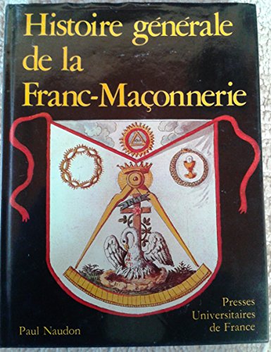 9782130372813: Histoire gnrale de la franc-maonnerie.