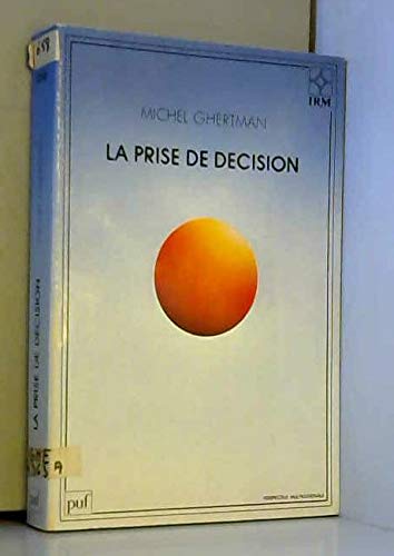 La prise de deÌcision (Collection Perspective multinationale) (French Edition) (9782130372837) by Ghertman, Michel