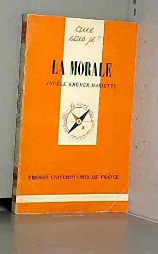 Stock image for La morale. Collection : Que sais-je ?, N 2003. for sale by AUSONE