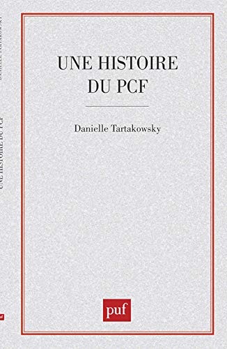 Beispielbild fr Une histoire du PCF [Paperback] Tartakowsky, Danielle zum Verkauf von LIVREAUTRESORSAS