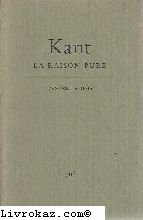 Kant - La raison pure - Extraits de la Critique, choisis et prÃ©sentÃ©s par Florence Khodoss, professeur au lycÃ©e FÃ©nelon (9782130374053) by [???]