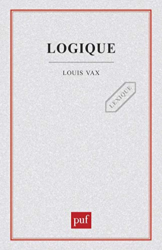 Lexique / logique (9782130374176) by Vax, Louis