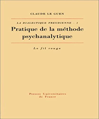 Beispielbild fr La Dialectique freudienne, tome 1 : Pratique de la mthode psychanalytique zum Verkauf von LeLivreVert