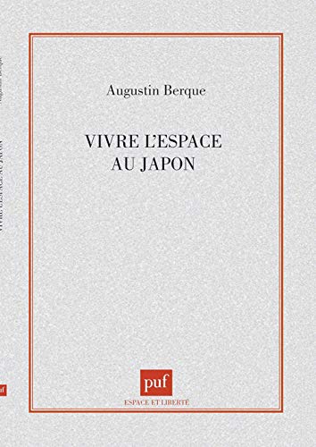 Beispielbild fr Vivre l'espace au Japon zum Verkauf von Gallix