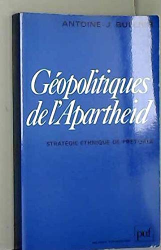 Imagen de archivo de Geopolitiques de l'apartheid: Strategie ethnique de Pretoria (Politique d'aujourd'hui) (French Edition) a la venta por Zubal-Books, Since 1961