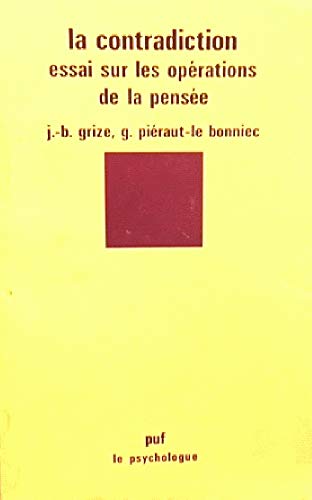 9782130375524: La Contradiction: Essai sur les oprations de la pense