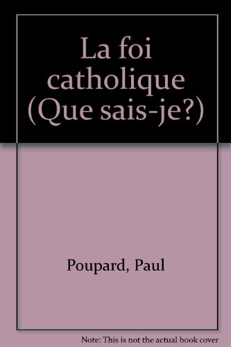 9782130377061: La foi catholique (Que sais-je?)