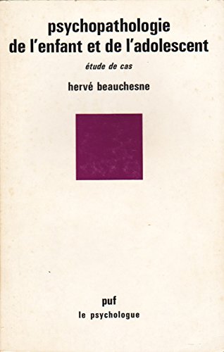 9782130377283: Psychopathologie de l'enfant et de l'adolescent: tude de cas