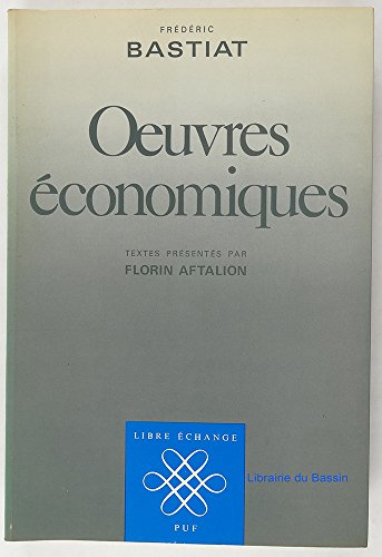OEuvres economiques (Libre echange) (French Edition) - Bastiat, Frederic