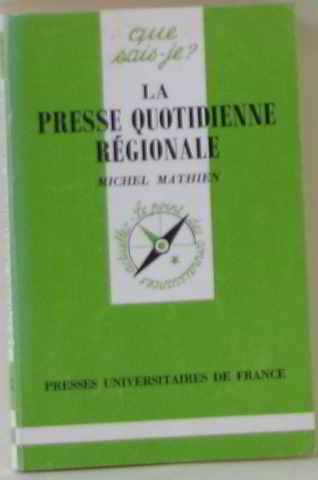 Stock image for La presse quotidienne rgionale for sale by Librairie La MASSENIE  MONTOLIEU