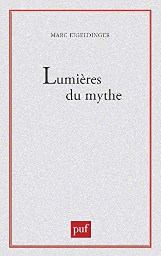 LumiÃ¨res du mythe (9782130380283) by Eigeldinger Marc, Marc