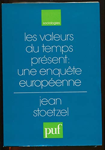 Beispielbild fr Les valeurs du temps prsent: une enqute. Prface par les Professeurs R. A. de Moor et J. Kerkhofs. zum Verkauf von Emile Kerssemakers ILAB