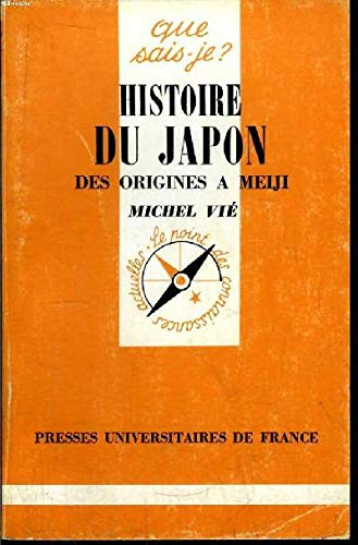 Imagen de archivo de Histoire Du Japon - Des Origines  Meiji a la venta por Histoire et Socit