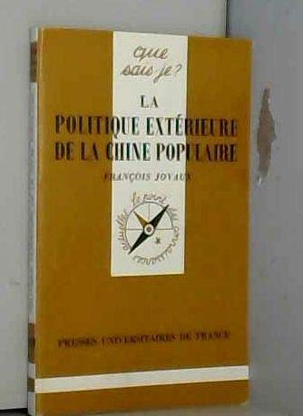 Beispielbild fr La politique extrieure de la Chine populaire. Collection : Que sais-je ?, N 2140. zum Verkauf von AUSONE