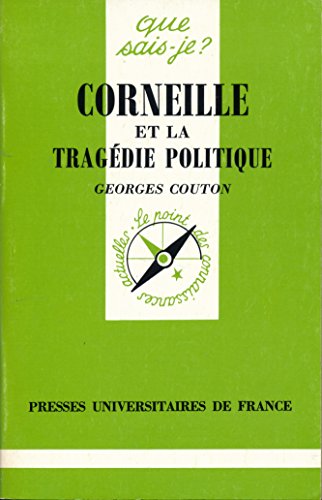 Corneille et la tragédie politique. - Couton, Georges