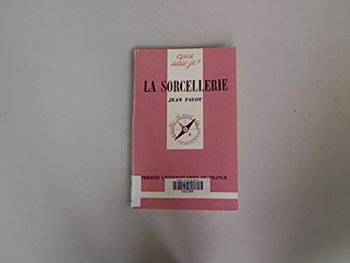 Stock image for La sorcellerie. Collection : Que sais-je ?, N 756. for sale by AUSONE