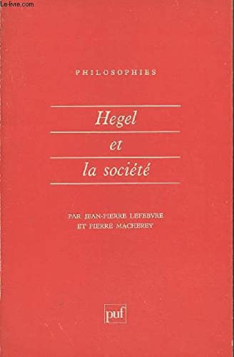 HEGEL ET LA SOCIETE N.4 (9782130387978) by Lefebvre/macherey J.p