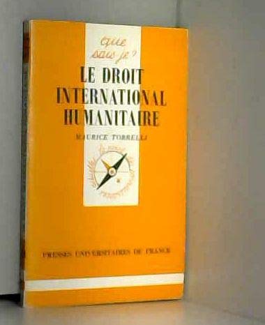 Stock image for LE DROIT INTERNATIONAL HUMANITAIRE.QUE SAIS JE 2211 for sale by VILLEGAS