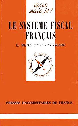 Stock image for Le systme fiscal franais (Que sais-je?) for sale by Livreavous