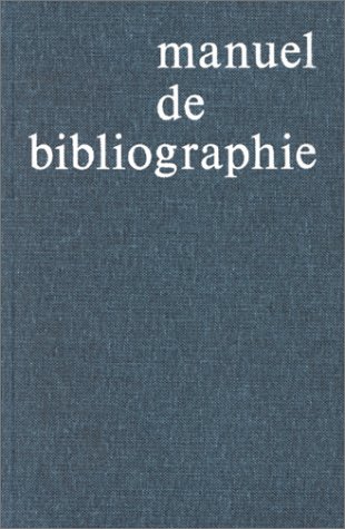 Stock image for Manuel de bibliographie, 4e dition for sale by Ammareal