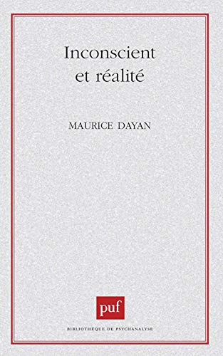 Inconscient et rÃ©alitÃ© (9782130389989) by Dayan, Maurice