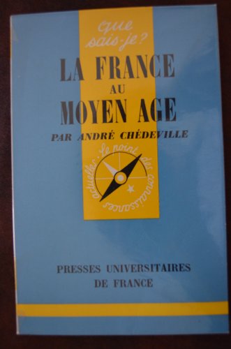 Beispielbild fr La France au Moyen ge (Que sais-je) zum Verkauf von Ammareal