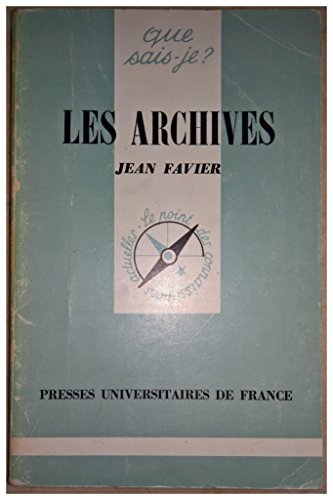 Archives (les) (QUE SAIS-JE ?) (9782130390275) by Faviere Jean