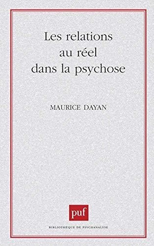 Les relations au rÃ©el dans la psychose (9782130391005) by Dayan, Maurice