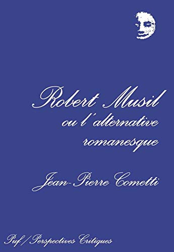 Beispielbild fr Robert Musil ou l'alternative romanesque zum Verkauf von Gallix