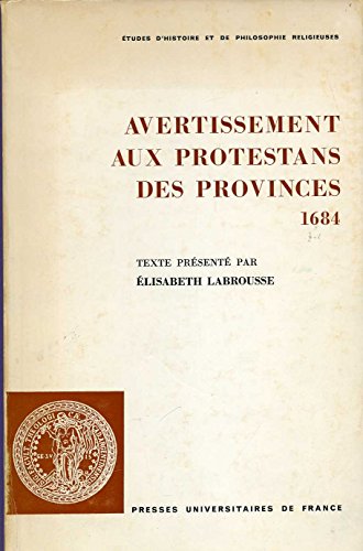 Beispielbild fr Avertissement aux protestans des provinces: 1684 (Etudes d'histoire et de philosophie religieuses) (French Edition) zum Verkauf von GF Books, Inc.