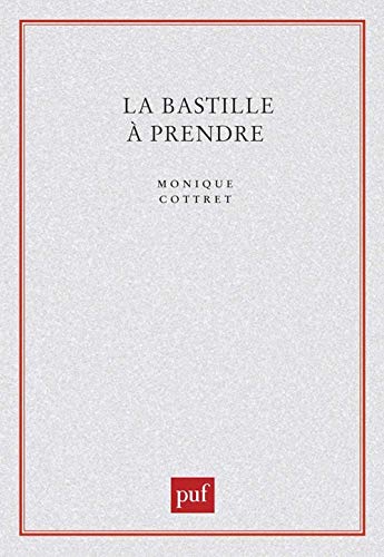 9782130391999: La Bastille  prendre: Histoire et mythe de la forteresse royale