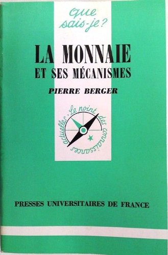 Beispielbild fr La Monnaie et ses mcanismes zum Verkauf von secretdulivre