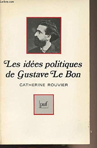 9782130393580: Les Ides politiques de Gustave Le Bon