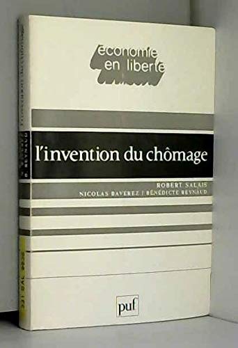 Stock image for L'invention du cho^mage: Histoire et transformations d'une cate?gorie en France des anne?es 1890 aux anne?es 1980 (Economie en liberte?) (French Edition) for sale by Phatpocket Limited