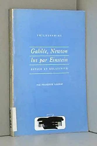 Beispielbild fr Galile, Newton lus par Einstein : Espace et relativit zum Verkauf von Tamery
