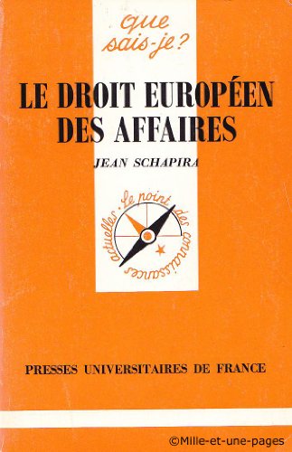 Stock image for Le droit europen des affaires. Collection : Que sais-je ? N2281. for sale by AUSONE