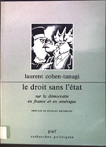 Stock image for Le Droit sans l'Etat: Sur la Dmocratie en France et en Amrique [Series: Recherches Politiques] for sale by Tiber Books