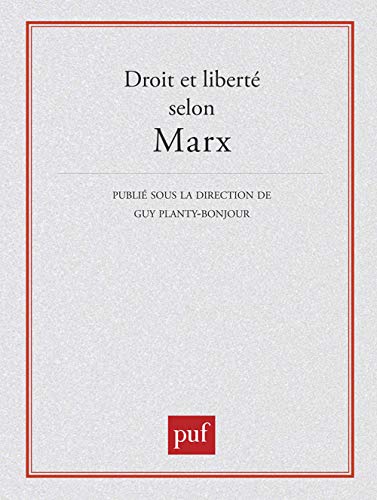 Beispielbild fr Droit et libert selon Marx zum Verkauf von Moroccobound Fine Books, IOBA