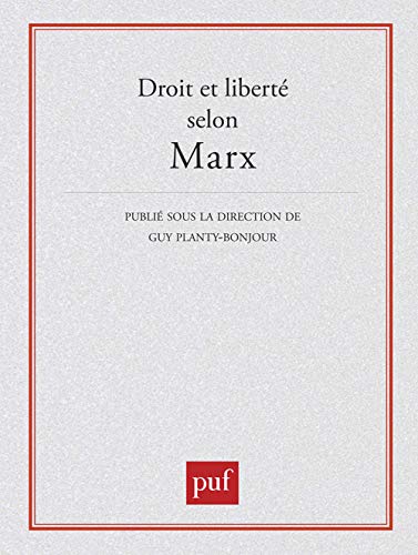 Imagen de archivo de Droit et libert selon Marx a la venta por Moroccobound Fine Books, IOBA