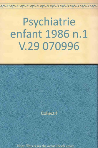 Beispielbild fr Psychiatrie enfant 1986 n.1 V.29 070996 zum Verkauf von Librairie Th  la page