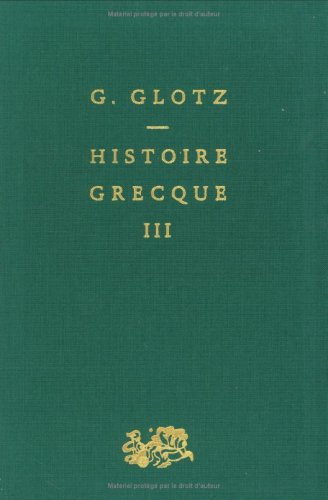 Imagen de archivo de Histoire grecque, tome III a la venta por Ammareal